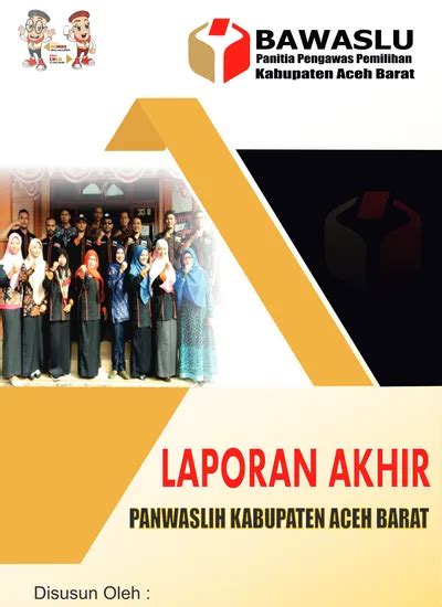 Laporan Akhir Bawaslu Panwaslih Kabupaten Aceh Barat Komisioner