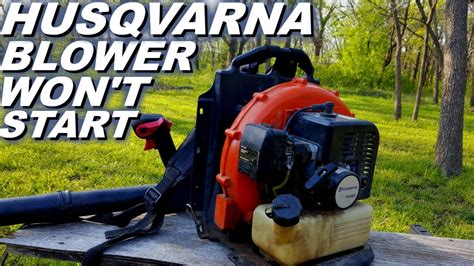 Husqvarna Backpack Blower Won T Start Fuel Issue Youtube