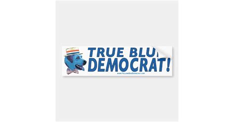 True Blue Democrat Bumper Sticker | Zazzle