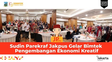 Sudin Parekraf Jakpus Gelar Bimtek Pengembangan Ekonomi Kreatif YouTube