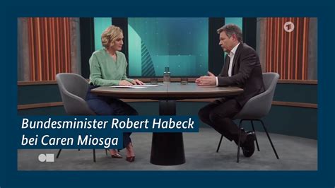 Bundesminister Robert Habeck Zu Gast Bei Caren Miosga YouTube