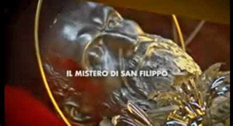 IL MISTERO DI SAN FILIPPO NERI IMMAGINI IN ESCLUSIVA VIDEO DI COSA C