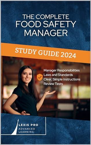 The Complete Food Safety Manager Study Guide By LEXIS PRO Advanced