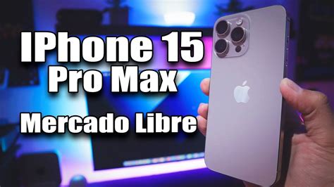 Compre Un Iphone Pro Max En Mercado Libre Mala Experiencia Youtube