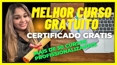 Melhores Cursos Online Gratuitos Com Certificado Gratis E