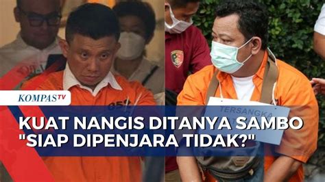 Kuat Maruf Menangis Karena Ditanya Sambo Siap Dipenjara Tidak Youtube