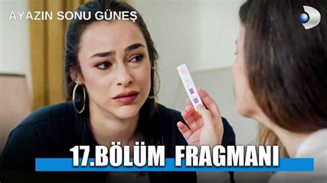 AYAZIN SONU GÜNEŞ 17 BÖLÜM FRAGMANI YouTube