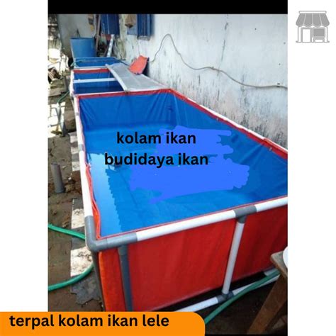 Jual Paket Terpal Kolam Ikan Kotak A A Dan Rangka Pipa Ukuran