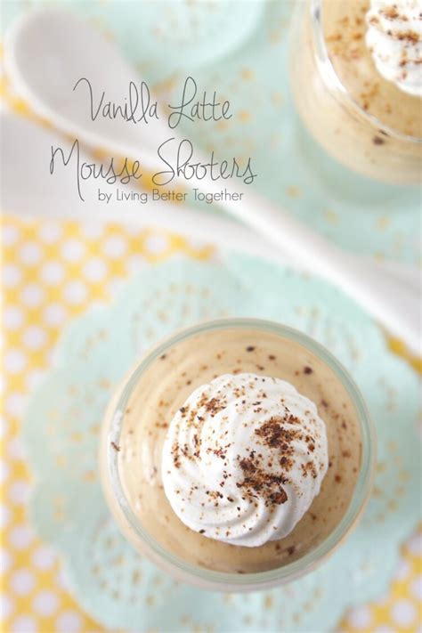 Vanilla Latte Mousse Shooters Sugar And Soul