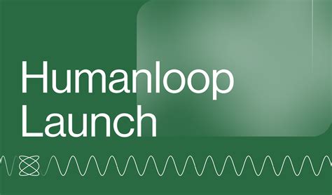 What Is Human In The Loop Ai Humanloop Llm Evals Platform For