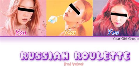 Your Girl Group Russian Roulette 러시안 룰렛 By RED VELVET Color