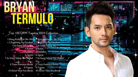 Bryan Termulo Full Album OPM Tagalog Love Songs Bryan Termulo MIX