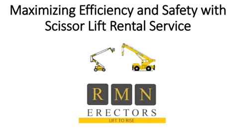 PPT Maximizing Efficiency And Safety With Scissor Lift Rental Service