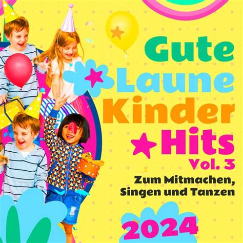 VA Gute Laune Kinder Hits Vol 3 Zum Mitmachen Singen Und Tanzen