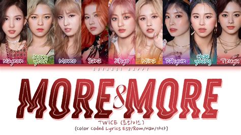 Twice 트와이스 More And More Sub Español Color Coded Lyrics Esp Rom