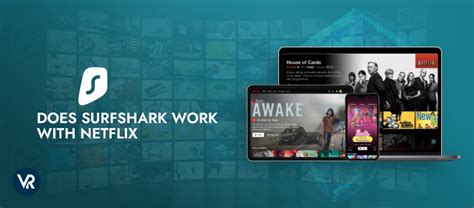 Surfshark Netflix Does Surfshark Work With Netflix 2024 Guide