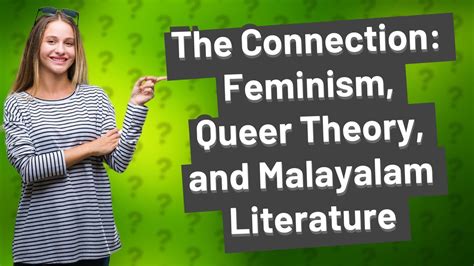 How Does Feminism And Queer Theory Relate To Literary Theory In Malayalam