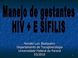 2 manejo de gestantes hiv pos e sífilis 2010 PPT