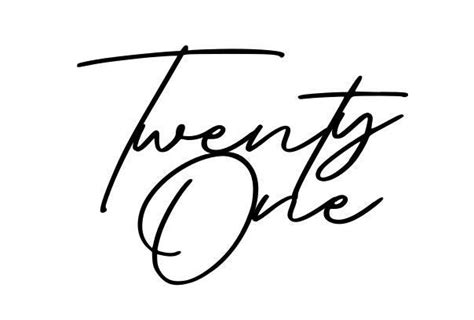 The Words Twenty One Written In Cursive Handwriting On A White