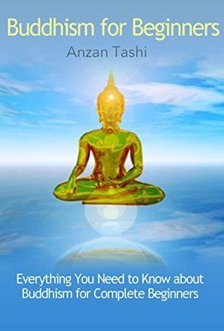 Buddhism for Beginners: Everything You Need to Know about Buddhism for ...