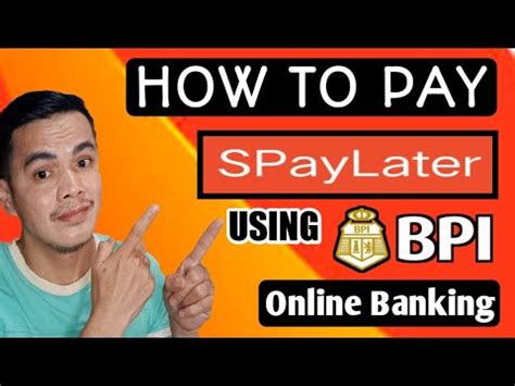 HOW TO PAY SPayLater Through Online Banking BPI Express Mobile