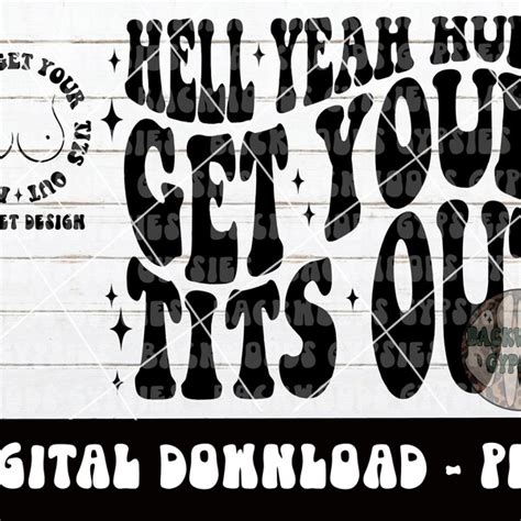 Get Your Tits Out Svg Etsy