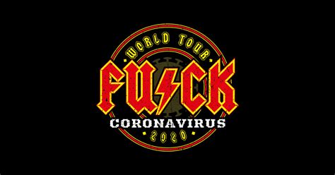 FUCK Covid World Tour Coronavirus Design Sticker TeePublic