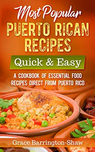 Most Popular Puerto Rican Recipes Quick Easy A Cookbook Of