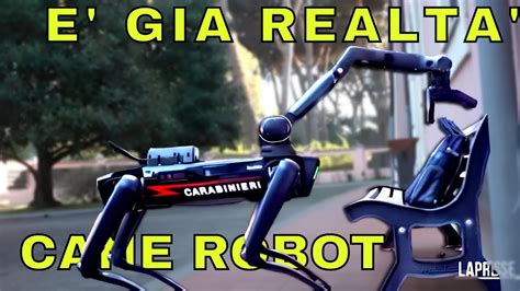 Il Primo Cane Robot Dei Carabinieri Italiani Saetta Youtube