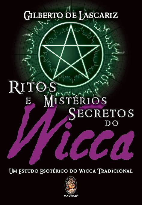 Ritos E Mist Rios Secretos Do Wicca Casa Do Cigano Casa Do Cigano