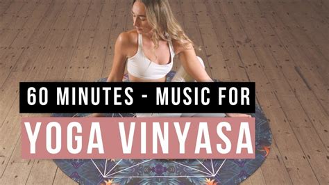 Yoga Vinyasa Music Music For Yoga Practice Minutes Songs Of Eden