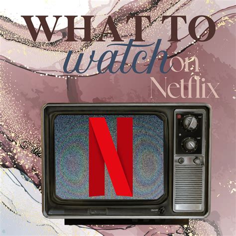 What to Watch on Netflix (Spring Edition)