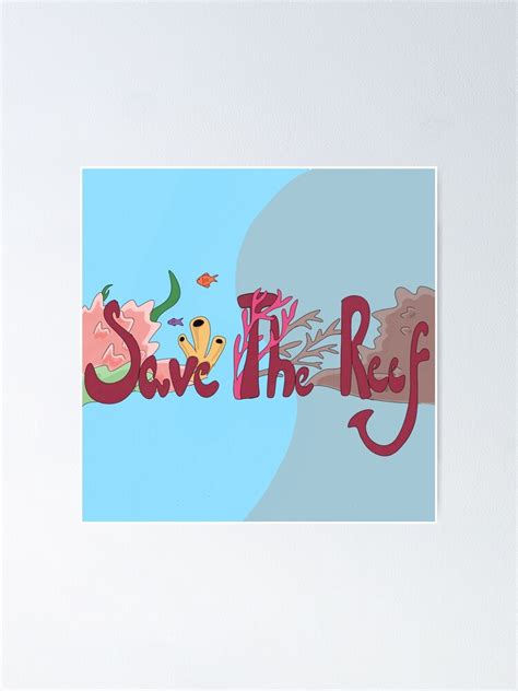 "Save The Reef" Poster for Sale by Shreya256 | Redbubble