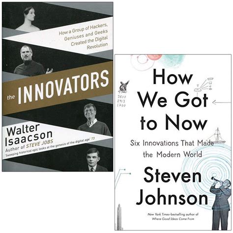 The Innovators By Walter Isaacson & How We Got to Now Six Innovations that Made the Modern World ...