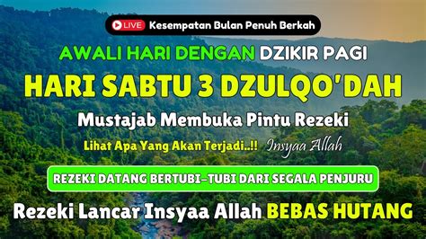 Putar Dzikir Ini Dzikir Mustajab Pembuka Pintu Rezeki Insyaallah