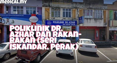 Poliklinik Dr Azhar Dan Rakan Rakan Seri Iskandar Perak