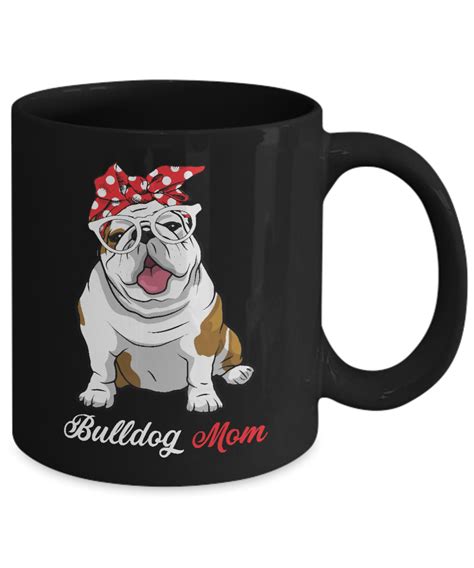 Bulldog Mom Mug Bulldog Mom Mom Mug Mugs