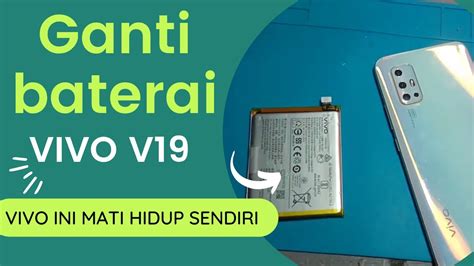 Cara Ganti Baterai Vivo V Solusi Vivo V Restart Terus Menerus