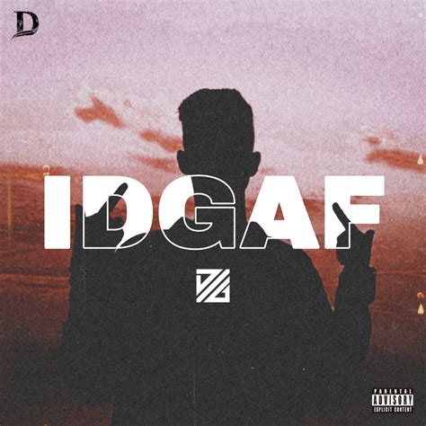 Idgaf Single Album By D I G Bijoy Apple Music