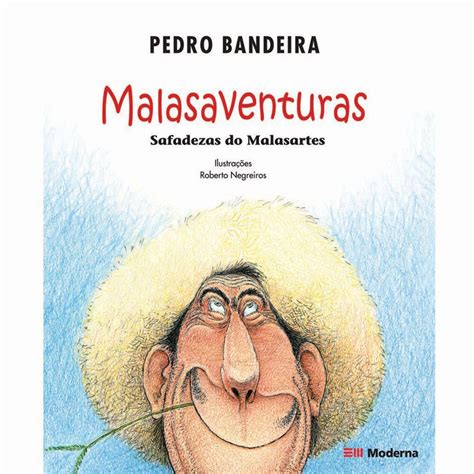 Livro Malasaventuras Safadezas Do Malasartes Pedro Bandeira