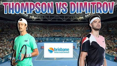 Jordan Thompson Vs Grigor Dimitrov Brisbane Semifinals YouTube