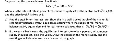 Solved Suppose That The Money Demand Function Is Chegg