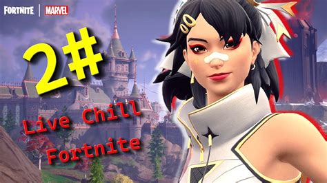 Live Chill Fortnite Chapitre Saison Youtube