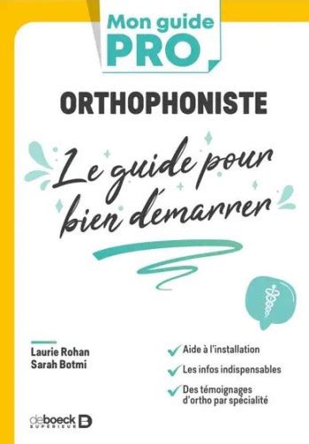 Orthophoniste Le Guide Pour Bien D Marrer Laurie Rohan Broch