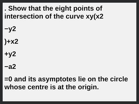 Show That The Eight Points Of Intersection Of The Curve Xy X2y2 X2 Y2