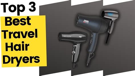 Best Travel Hair Dryers Top 3 Recommended In 2023 Youtube