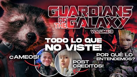 GUARDIANES DE LA GALAXIA 3 TODO lo que NO VISTE Análisis COMPLETO