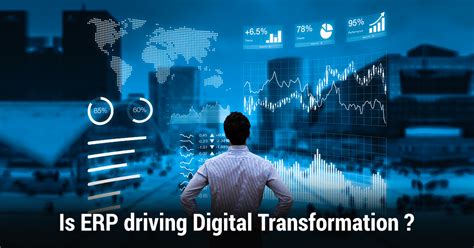 How Erp Plays Significant Role In Digital Transformation