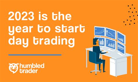 Why 2023 Is The Year You Should Start Trading