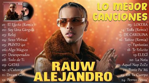 Rauw Alejandro Mix Exitos 2023 Los Más Grandes Éxitos De Rauw